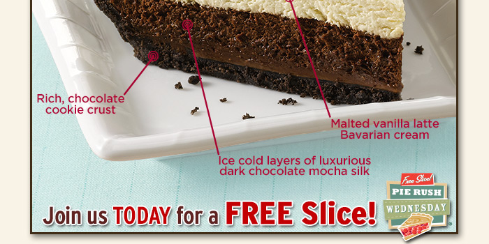Join us TODAY for a FREE Slice!